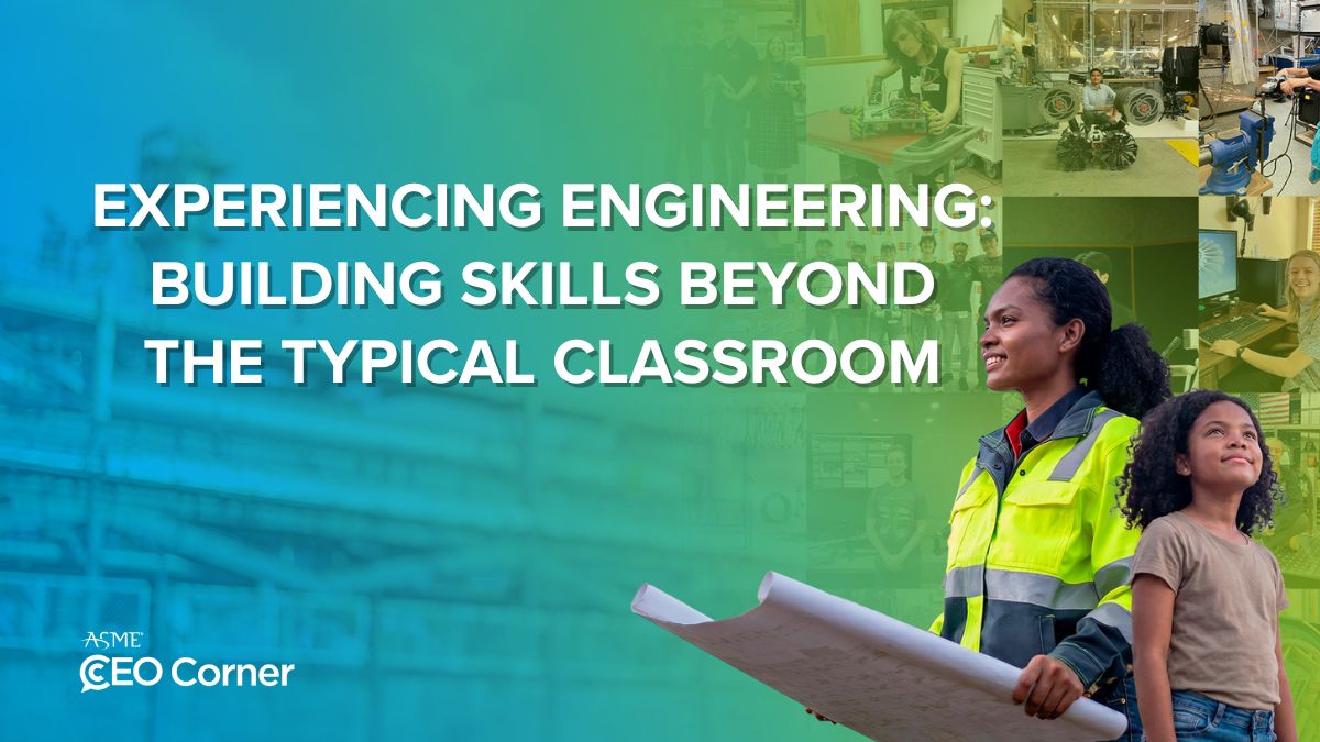 Experiencing Engineering: Building Skills Beyond the Typical Classroom